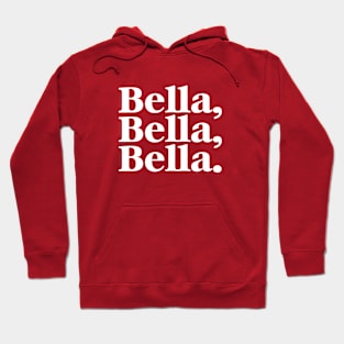 Bella - Beautiful woman Hoodie